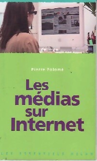 Le cyberjournalisme - Pierre Polomé -  Les Essentiels Milan - Livre
