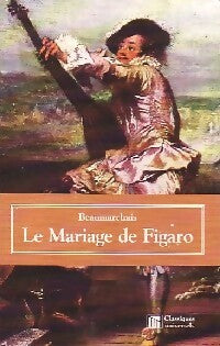 Livrenpoche : Le mariage de Figaro - Beaumarchais, Pierre-Augustin Beaumarchais - Livre