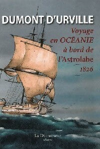 Livrenpoche : Voyage en Océanie à bord de l'Astrolabe 1826 - Dumont d'Urville - Livre
