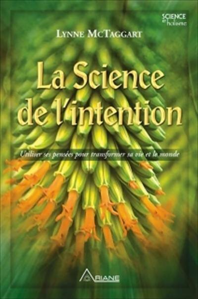Livrenpoche : La science de l'intention - Lynne McTaggart - Livre