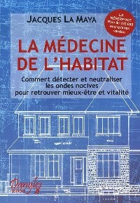 Livrenpoche : La médecine de l'habitat - Jacques La Maya - Livre