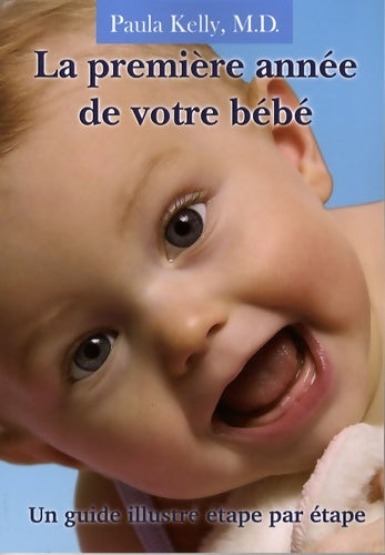 Livrenpoche : La première année de votre bébé - Paula Kelly - Livre