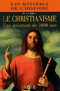 Livrenpoche : Le christianisme, une aventure de 2000 ans - Eric Le Nabour - Livre