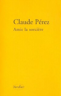 Livrenpoche : Amie la sorcière - Claude Pérez - Livre