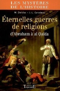 Livrenpoche : Eternelles guerres de religions - Marie Delclos, Jean-Luc Caradeau - Livre