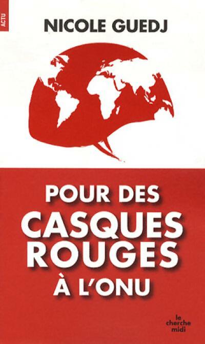 Livrenpoche : Pour des casques rouges à l'ONU - Nicole Guedj - Livre