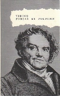Vidocq, forçat et policier - Vidocq - Livre