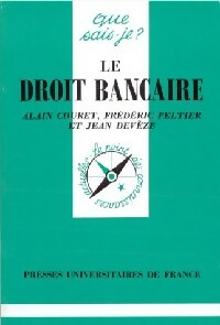 Le droit bancaire - Alain Couret - Livre