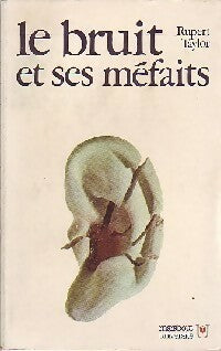 Livrenpoche : Le bruit et ses méfaits - Rupert Taylor - Livre