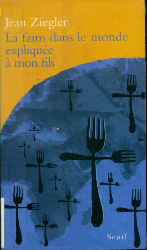 Livrenpoche : La faim dans le monde expliquée à mon fils - Jean Ziegler - Livre