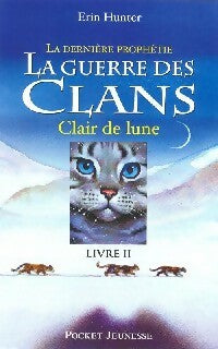 Livrenpoche : La guerre des clans Tome VIII : Clair de lune - Erin Hunter - Livre