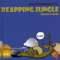 Dzapping jungle Tome II : Volume d'oeufs - Jean-Christophe Pol -  Les petits chats carrés - Livre