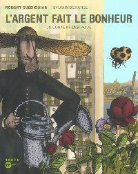 L'argent fait le bonheur - Robert Guédigian, Jean-Louis Milesi - Livre