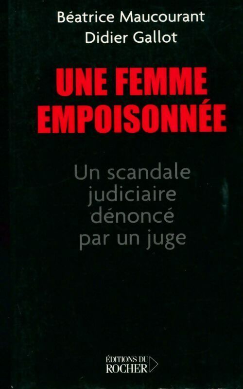 Livrenpoche : Une femme empoisonnée - Didier Gallot - Livre
