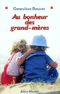 Livrenpoche : Au bonheur des grand-mères - Geneviève Doucet - Livre