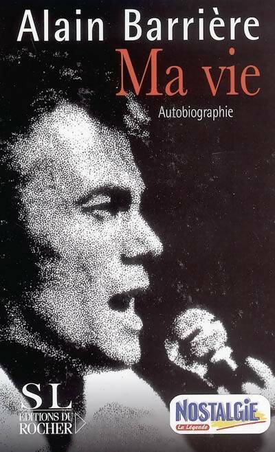 Livrenpoche : Ma vie - Alain Barrière - Livre