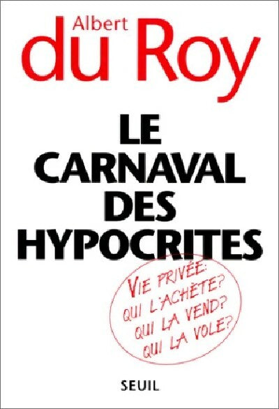 Livrenpoche : Le carnaval des hypocrites - Albert Du Roy - Livre