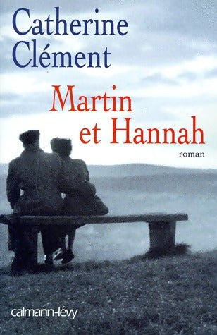 Livrenpoche : Martin et Hannah - Catherine Clément - Livre