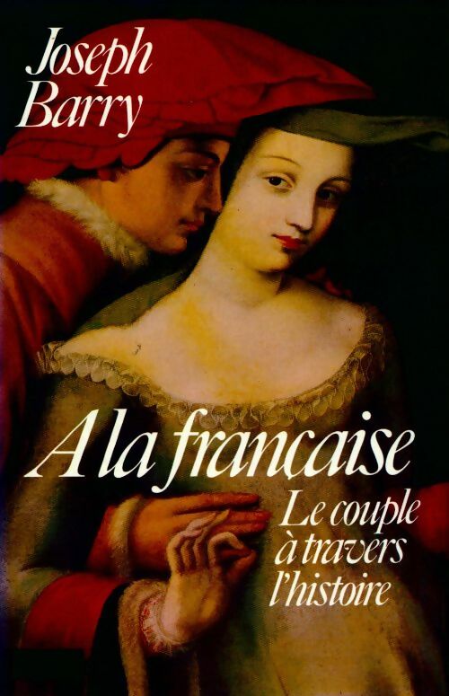 Livrenpoche : A la française - Joseph Barry - Livre