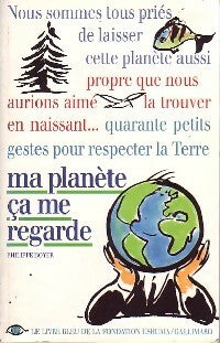Ma planète ça me regarde - Philippe Boyer -  Gallimard GF - Livre