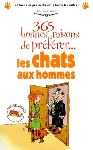 Livrenpoche : 365 Bonnes raisons de préférer... Les chats aux hommes - Collectif - Livre