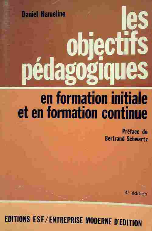 Livrenpoche : Les objectifs pédagogiques - Daniel Hameline - Livre