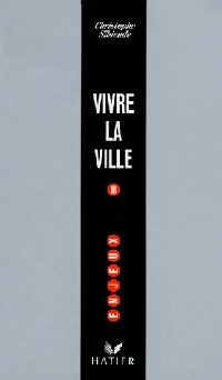 Livrenpoche : Vivre la ville - Christophe Sibieude - Livre