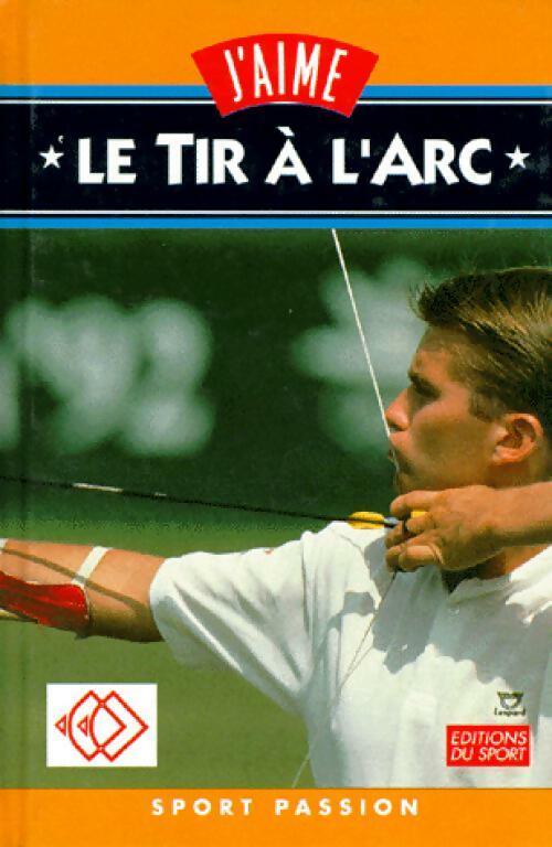 Livrenpoche : J'aime le tir à l'arc - Inconnu - Livre