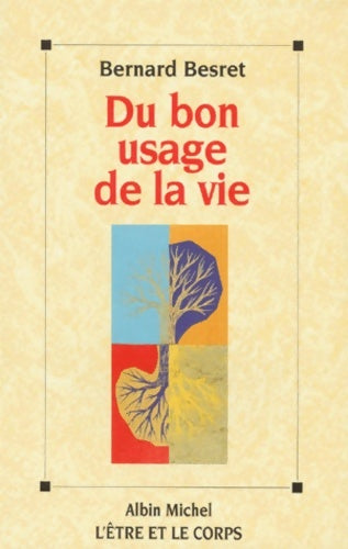 Livrenpoche : Du bon usage de la vie - Bernard Besret - Livre