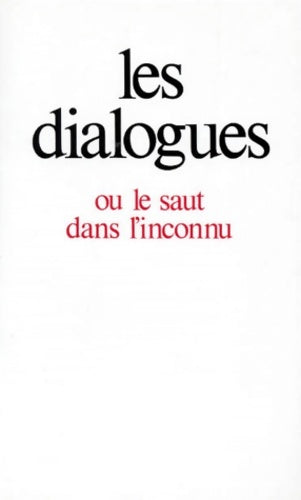 Livrenpoche : Les dialogues ou le saut dans l'inconnu - Collectif - Livre
