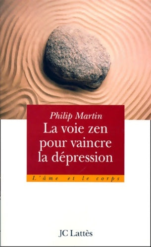 Livrenpoche : La voie zen pour vaincre la dépression - Philip Martin - Livre