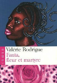 Livrenpoche : Fanta, fleur et martyre - Valérie Rodrigue - Livre