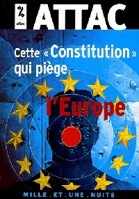 Livrenpoche : Cette "constitution" qui piège l'Europe - ATTAC - Livre