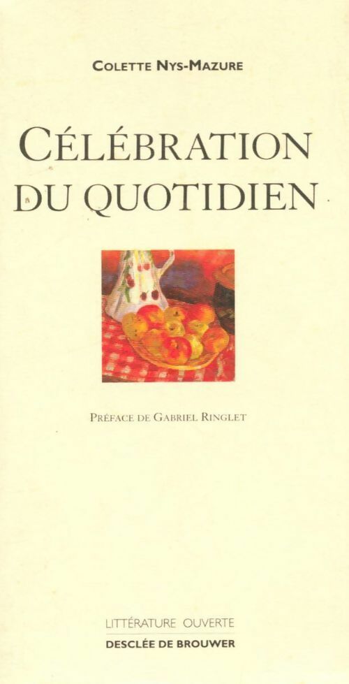 Livrenpoche : Célébration du quotidien - Colette Nys-Mazure - Livre