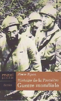 Livrenpoche : Histoire de la première guerre mondiale - Pierre Ripert - Livre