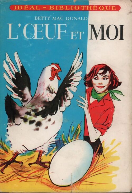 L'oeuf et moi - Betty Mac Donald - Livre