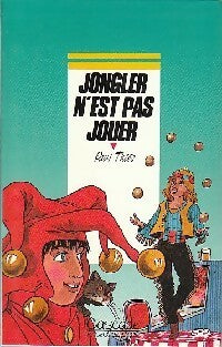 Livrenpoche : Jongler n'est pas jouer - Paul Thiès - Livre