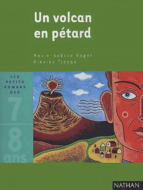 Un volcan en pétard - Marie-Sabine Roger -  Les petits romans des 7-8 ans - Livre