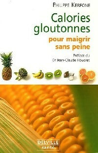 Livrenpoche : Calories gloutonnes - Philippe Kerfone - Livre