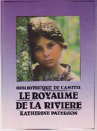 Livrenpoche : Le royaume de la rivière - Katherine Paterson - Livre
