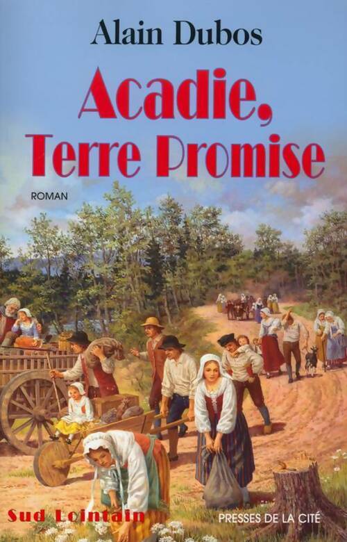 Livrenpoche : Acadie, terre promise - Alain Dubos - Livre