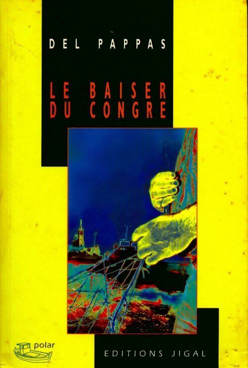 Livrenpoche : Le baiser du congre - Gilles Del Pappas - Livre