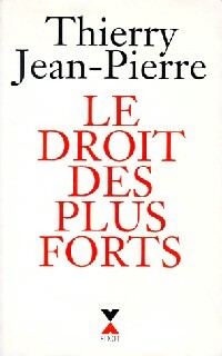 Livrenpoche : Le droit des plus forts - Thierry Jean-Pierre - Livre