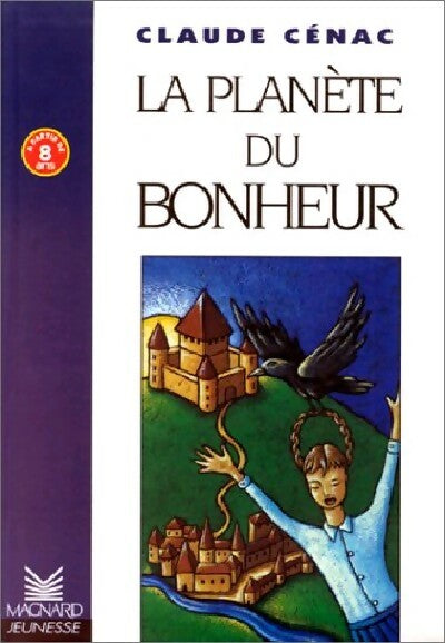 Livrenpoche : La planète du bonheur - Claude Cénac - Livre
