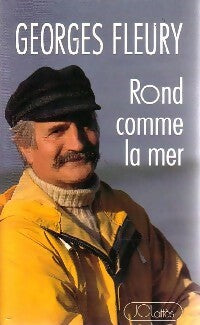 Livrenpoche : Rond comme la mer - Georges Fleury - Livre