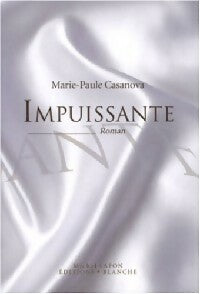 Livrenpoche : Impuissante - Marie-Paule Casanova - Livre