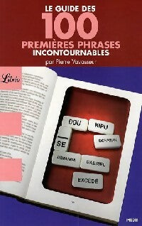 Livrenpoche : Le guide des 100 premières phrases incontournables - Pierre Vavasseur - Livre