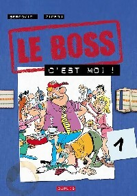 Livrenpoche : Le Boss : Le Boss, c'est moi ! - Zidrou - Livre
