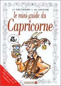 Livrenpoche : Le mini-guide du capricorne - Collectif - Livre