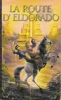 Livrenpoche : La route d'eldorado - Peter Lerangis - Livre